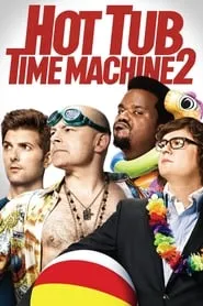 Hot Tub Time Machine 2 (2015)