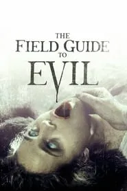 The Field Guide to Evil (2018)