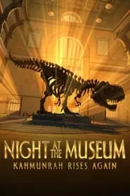 Night at the Museum: Kahmunrah Rises Again (2022)