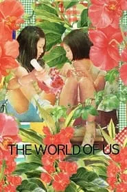 The World of Us (2016)