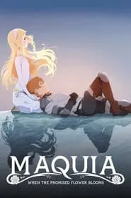 Maquia: When the Promised Flower Blooms (2018)