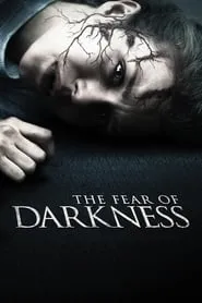 The Fear of Darkness (2015)