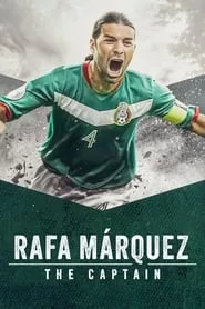 Rafa Márquez: El Capitán (2024)