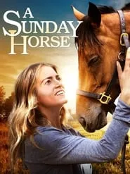 A Sunday Horse (2016)