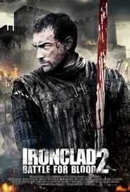 Ironclad 2: Battle for Blood (2014)