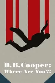 D.B. Cooper: Where Are You?! (2022)