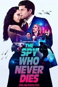 The Spy Who Never Dies (2022)