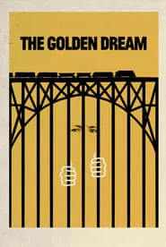 The Golden Dream (2013)