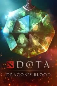 DOTA: Dragon’s Blood (2021)