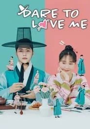 Dare to Love Me (2024)